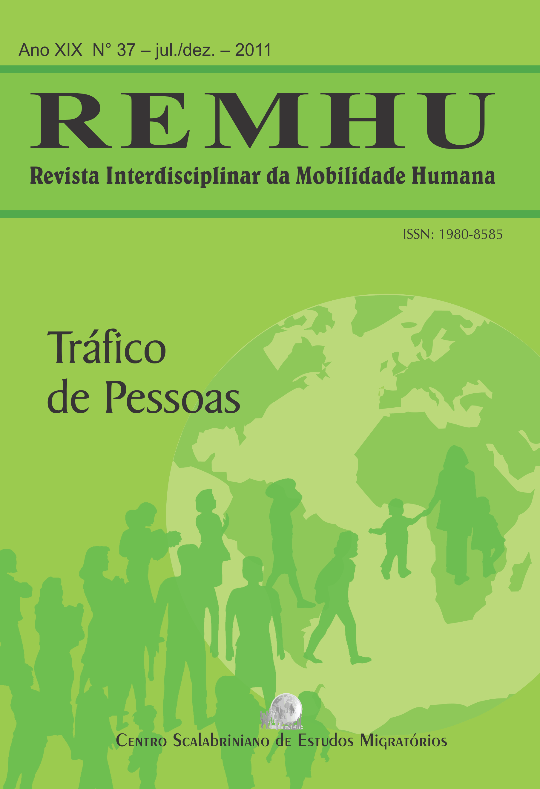 					Visualizar v. 19 n. 37 (2011): REMHU: "Tráfico de pessoas"
				