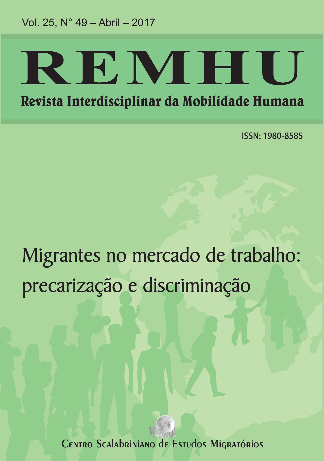 					Visualizar v. 25 n. 49 (2017): REMHU: "Migrantes no mercado de trabalho: precarização e discriminação"
				